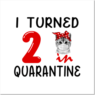 I Turned 2 In Quarantine Funny Cat Facemask Posters and Art